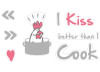 I kiss better than
